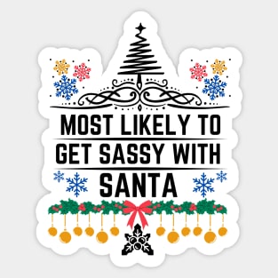 Most Likely to Get Sassy with Santa - Humorous Christmas Gift Sticker